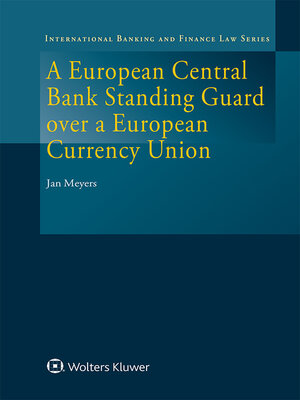 cover image of A European Central Bank Standing Guard over a European Currency Union